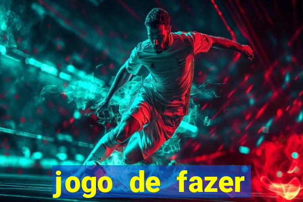 jogo de fazer dinheiro falso